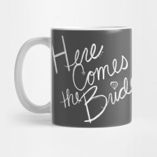 Here Comes the Bride Bachelorette Party Mug